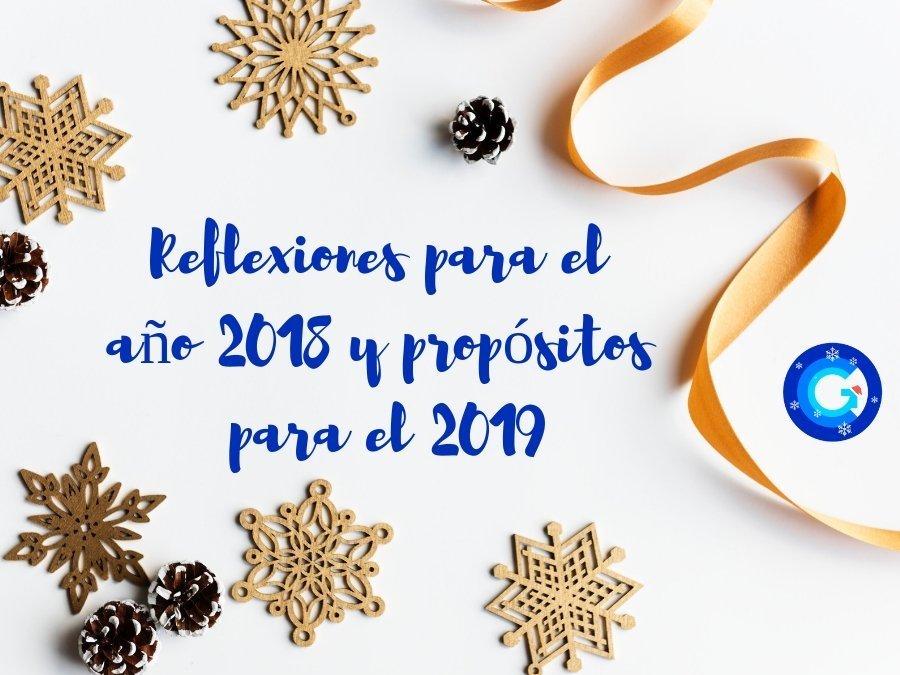 Reflexiones fin año 2018 y propósitos año nuevo 2019 de OliverCG
